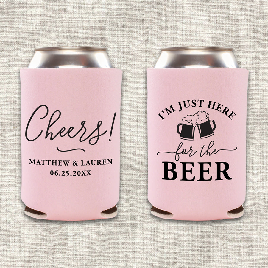 I'm Just Here for the Beer Wedding Koozie