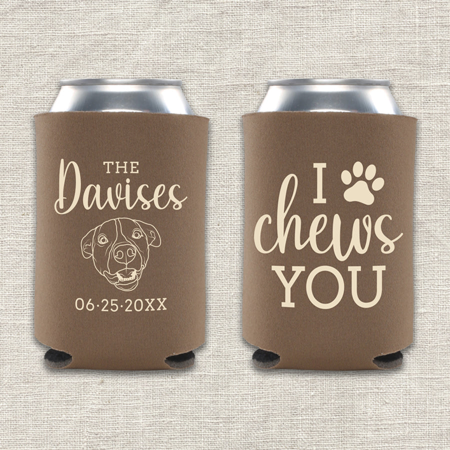 I Chews You Dog Wedding Koozie