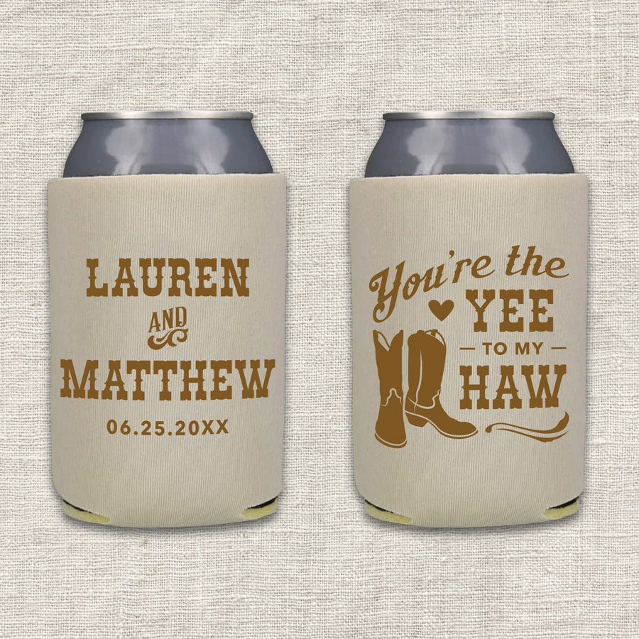 You're the Yee to My Haw Western Wedding Koozie