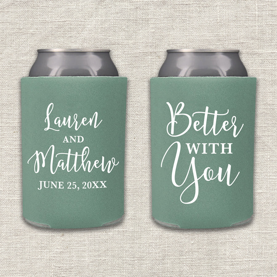 Better With You Wedding Koozie