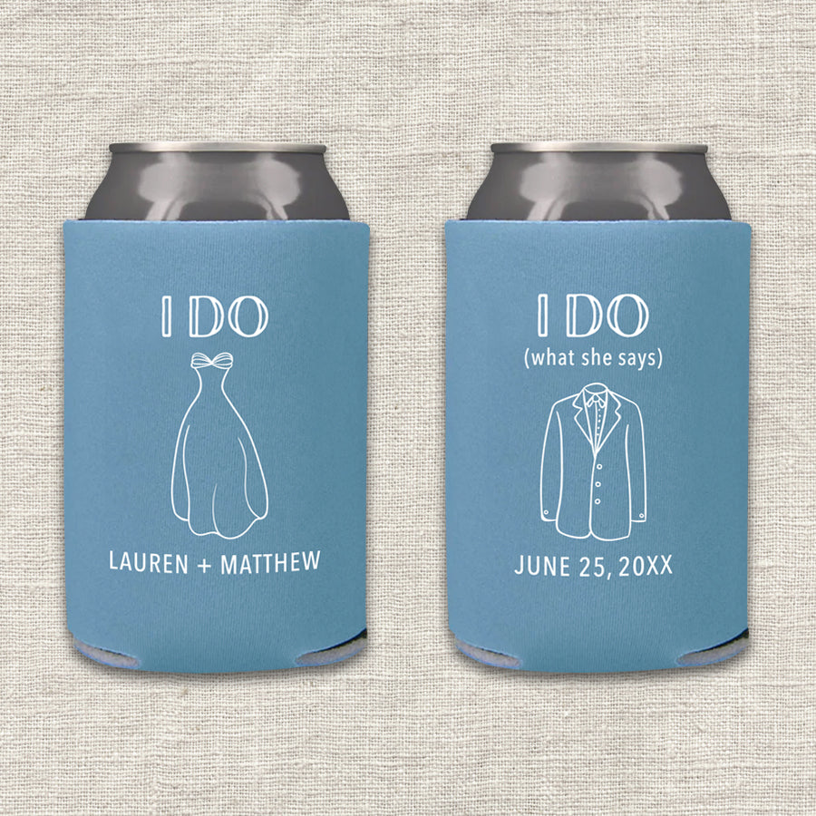I Do (What She Says) Funny Wedding Koozie