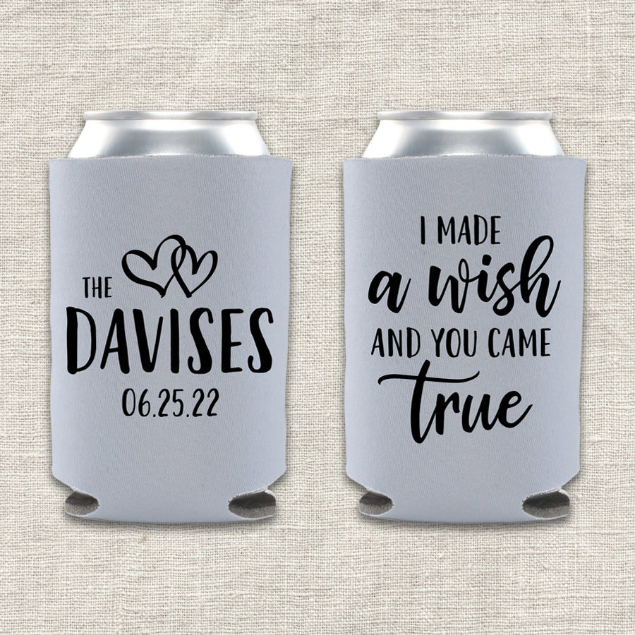I Made A Wish and You Came True Wedding Koozie