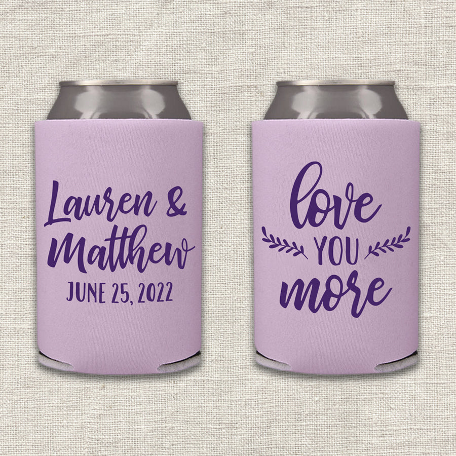 Love You More Wedding Koozie