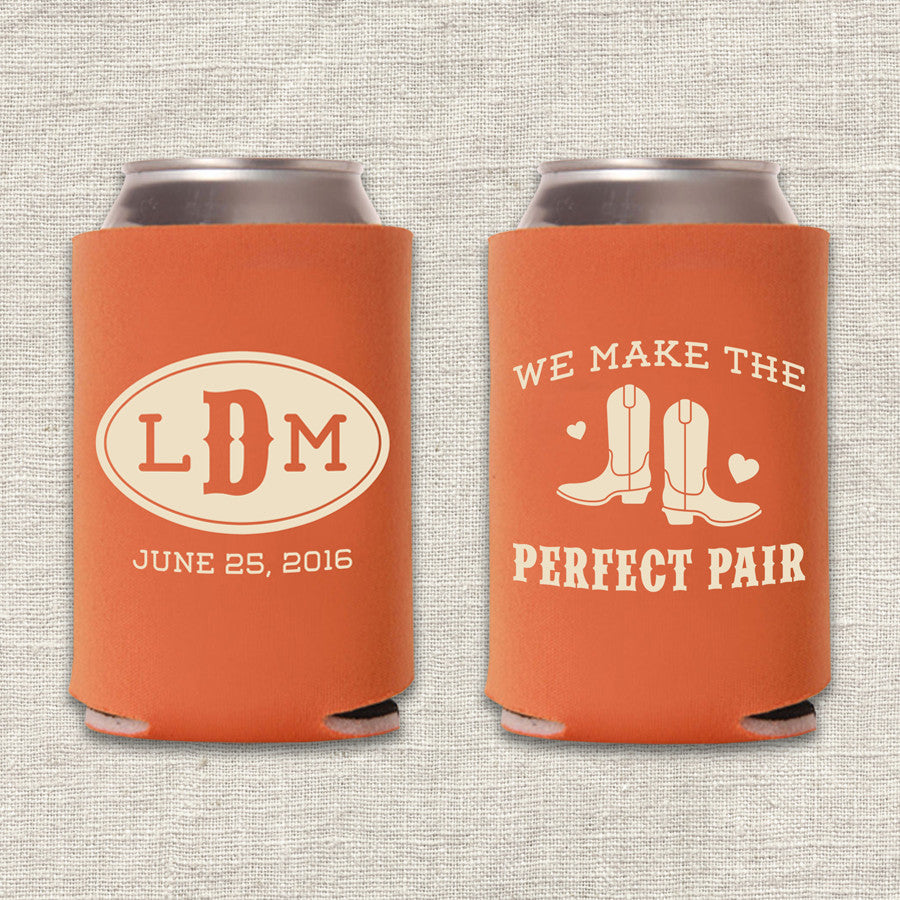 We Make the Perfect Pair Wedding Koozie
