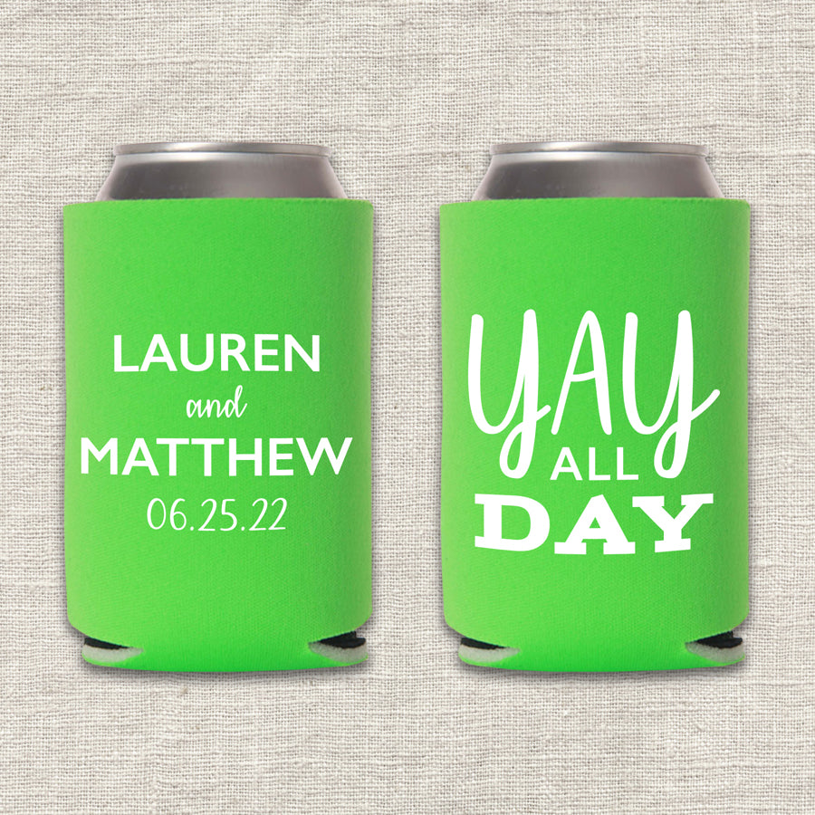 Yay All Day Wedding Koozie