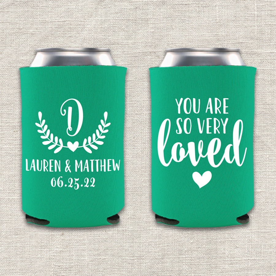 You Are So Very Loved Wedding Koozie