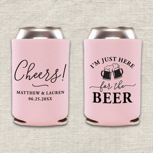 I'm Just Here for the Beer Wedding Koozie