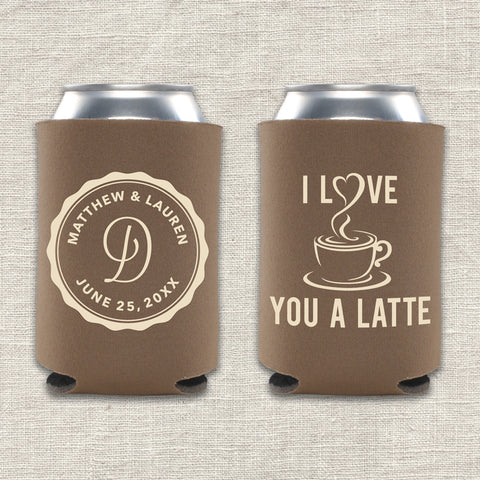 "I Love You A Latte" Can Cooler