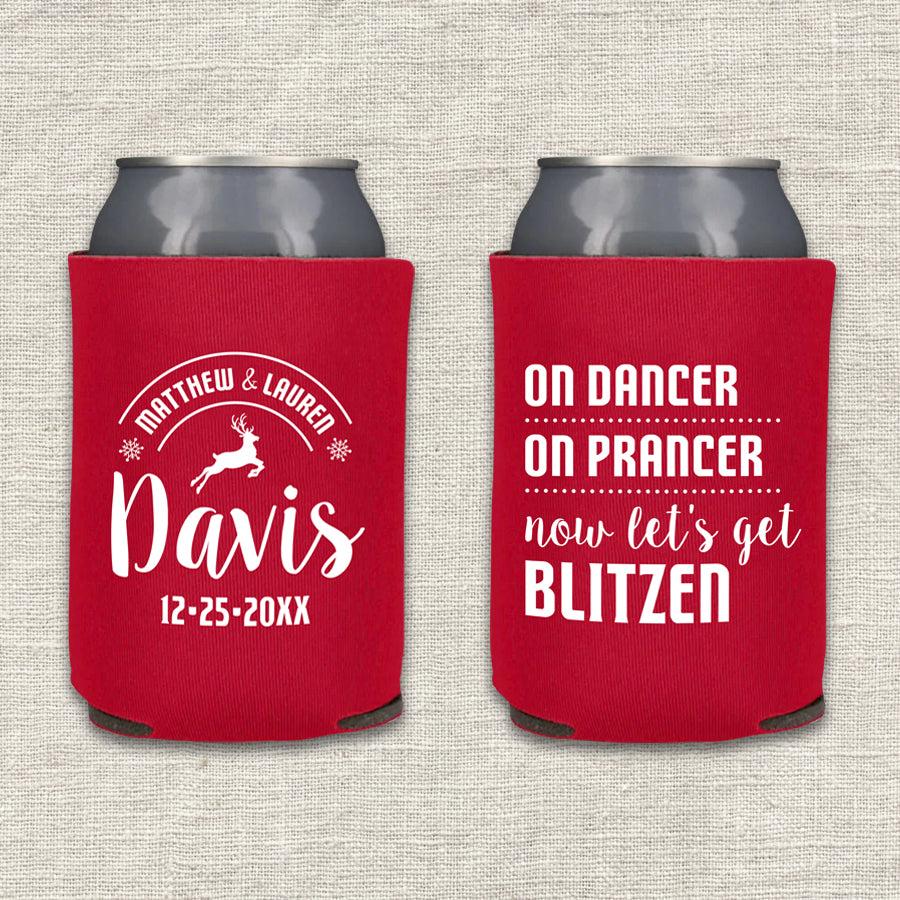 On Dancer, On Prancer, Now Let's Get Blitzen Christmas Wedding Koozie