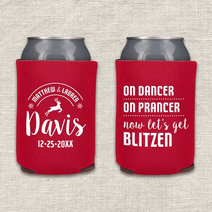 On Dancer, On Prancer, Now Let's Get Blitzen Christmas Wedding Koozie