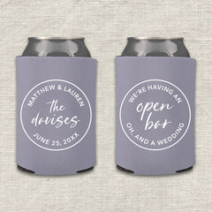 We're Having an Open Bar. Oh, and a Wedding. Wedding Koozie