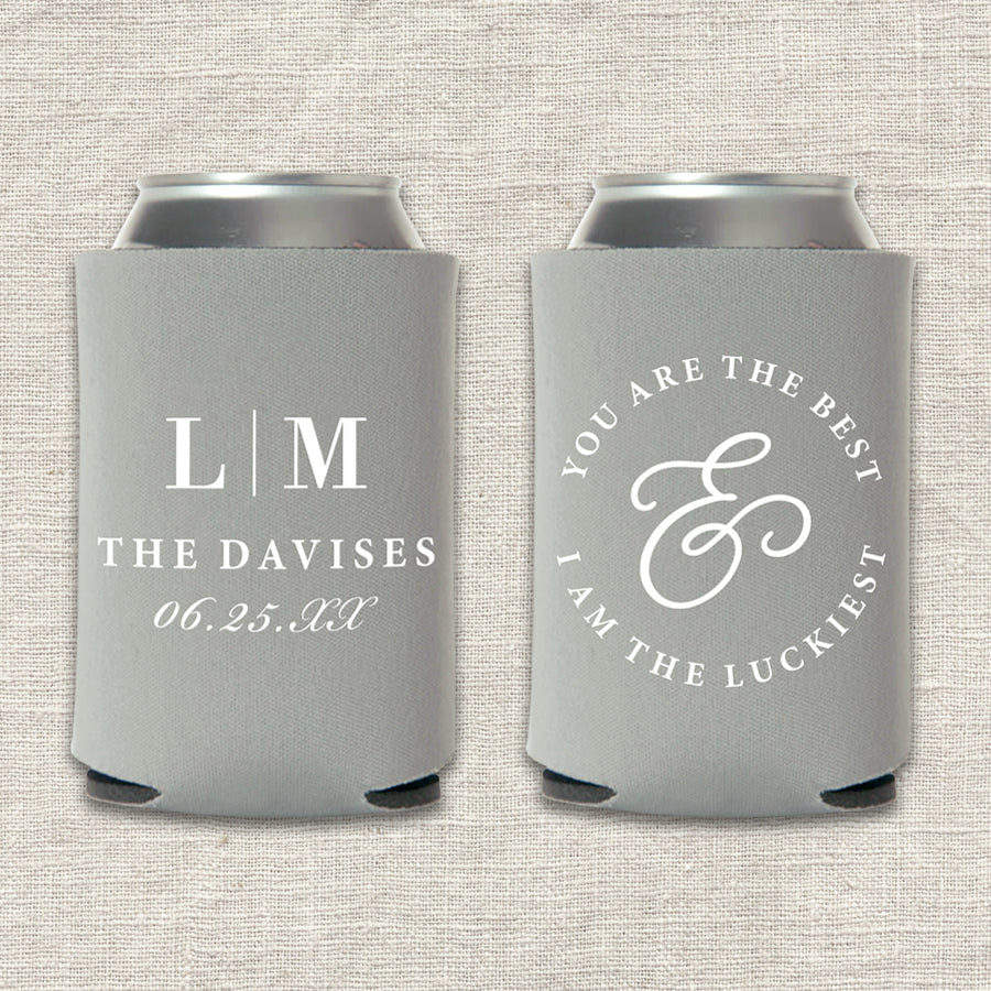 You Are the Best and I Am the Luckiest Wedding Koozie