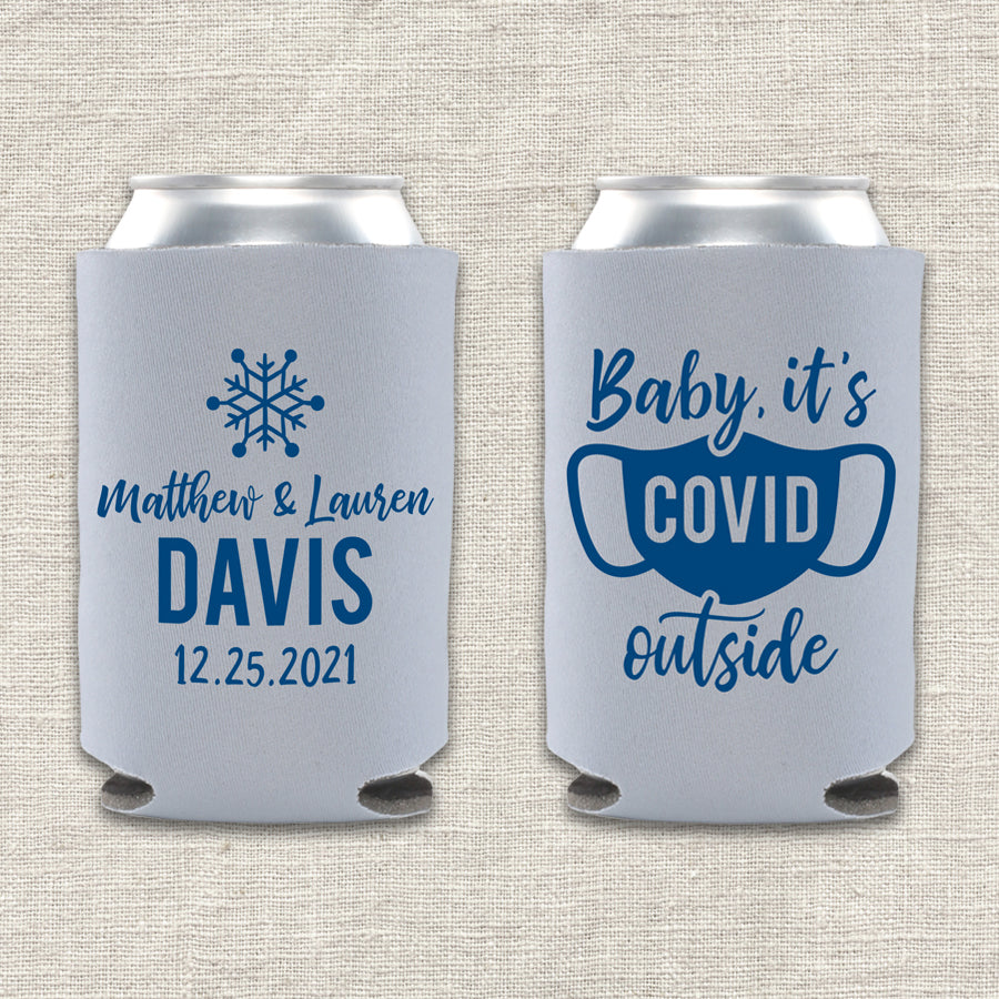 Baby, It's COVID Outside Wedding Koozie