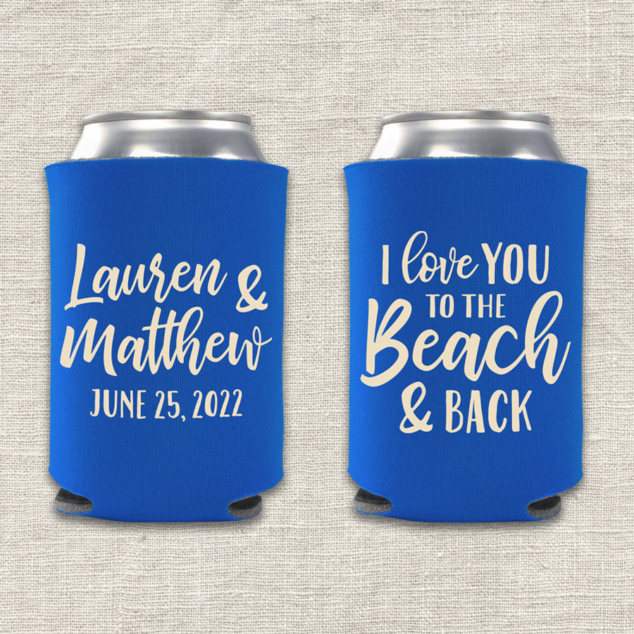 I Love You to the Beach and Back Wedding Koozie