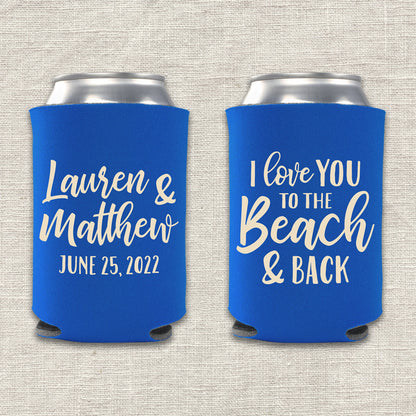 I Love You to the Beach and Back Wedding Koozie