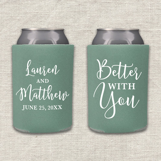 Better With You Wedding Koozie