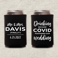 Drinking Because COVID Postponed Our Wedding Koozie