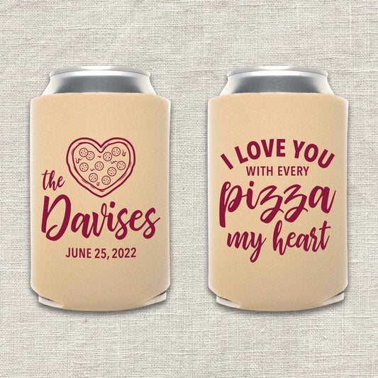 I Love You with Every Pizza My Heart Wedding Koozie