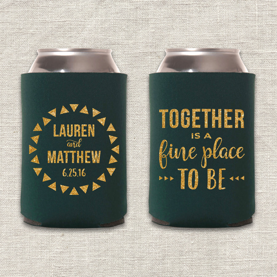Together is a Fine Place to Be Wedding Koozie