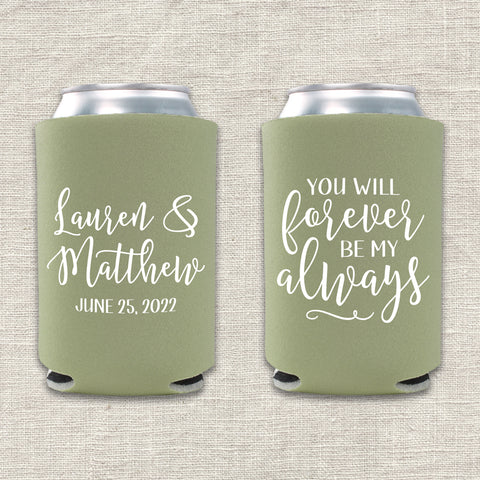 "Forever Be My Always" Can Cooler