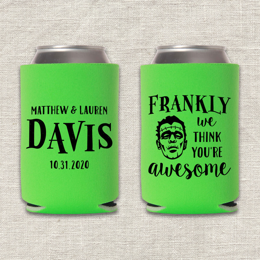 Frankly We Think You're Awesome Frankenstein Halloween Wedding Koozie