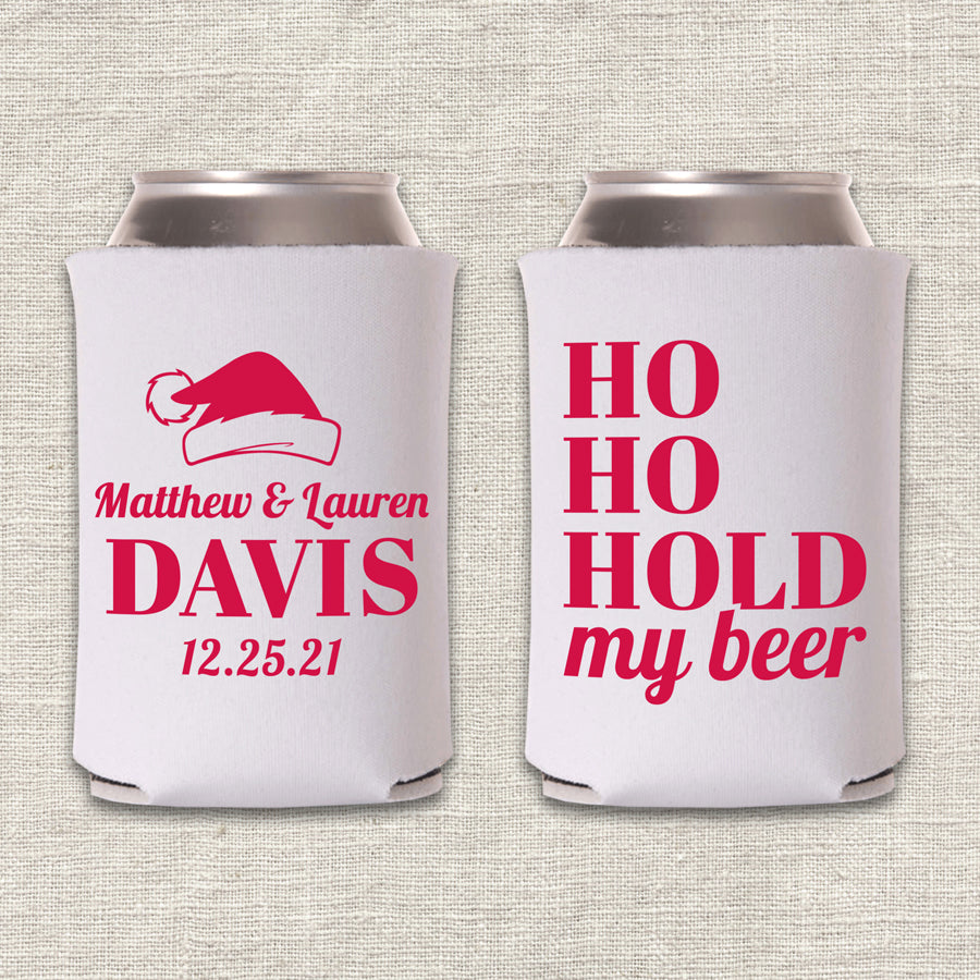 Ho Ho Hold My Beer Christmas Wedding Koozie