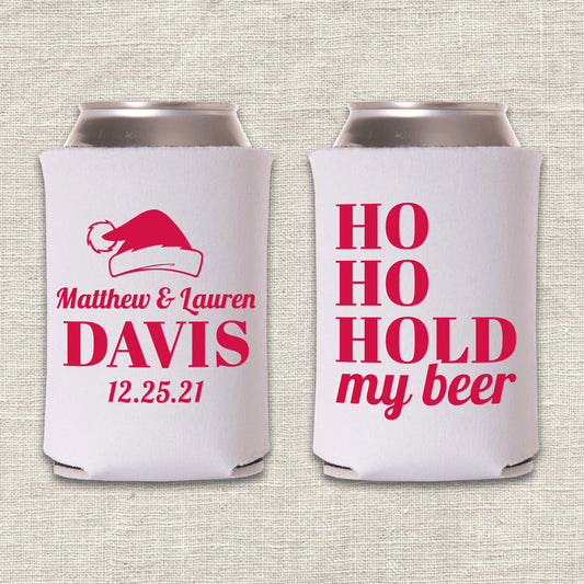 Ho Ho Hold My Beer Christmas Wedding Koozie