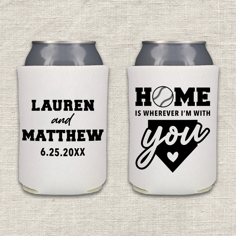 Home Is Wherever I'm With You Baseball Wedding Koozie