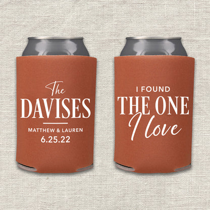 I Found the One I Love Wedding Koozie