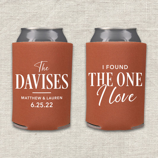I Found the One I Love Wedding Koozie