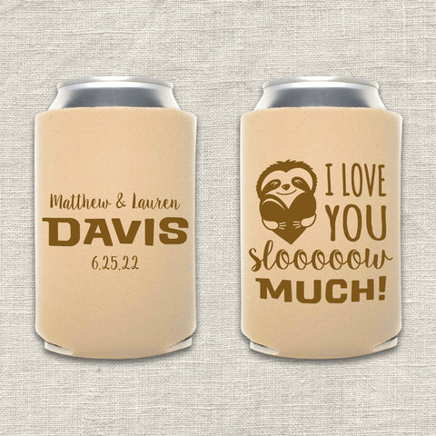 "I Love You Slow Much" Can Cooler