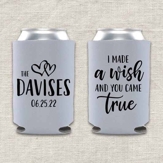 I Made A Wish and You Came True Wedding Koozie