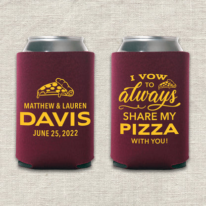 I Vow to Always Share My Pizza with You Wedding Koozie