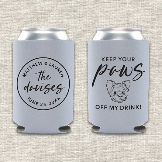 Keep Your Paws Off My Drink Wedding Koozie