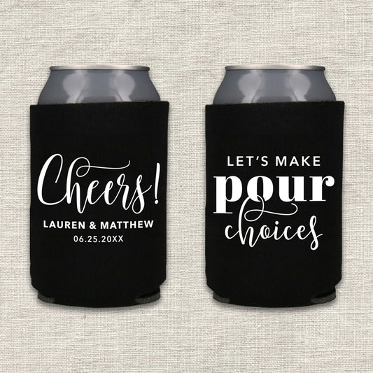 Let's Make Pour Choices Wedding Koozie