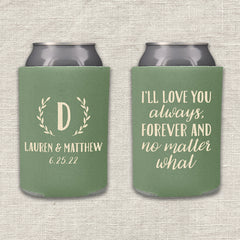 I'll Love You Always, Forever and No Matter What Wedding Koozie
