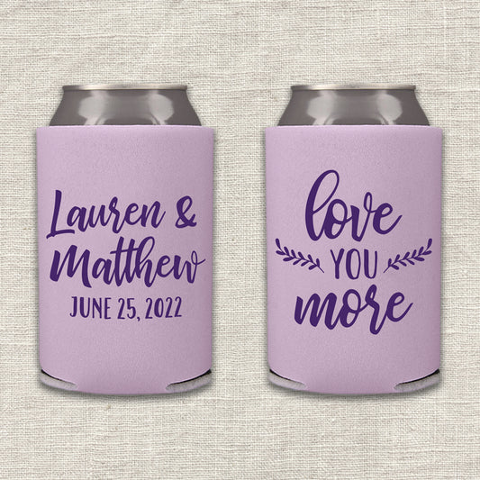 Love You More Wedding Koozie
