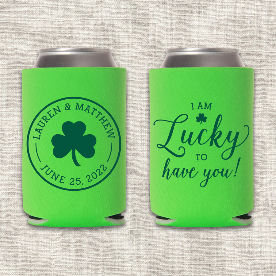 I Am Lucky to Have You St. Patrick's Day Wedding Koozie