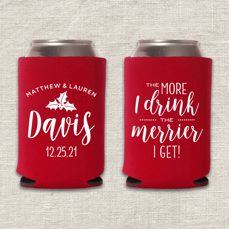 The More I Drink, The Merrier I Get Christmas Wedding Koozie