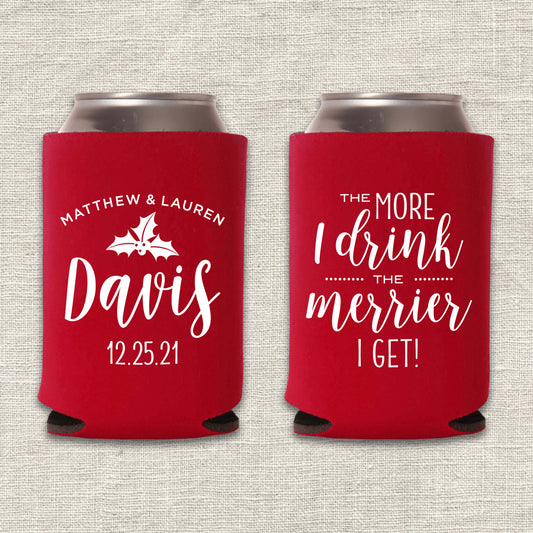 The More I Drink, The Merrier I Get Christmas Wedding Koozie