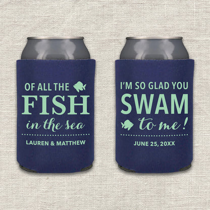 Of All the Fish in the Sea, I'm So Glad You Swam to Me Wedding Koozie