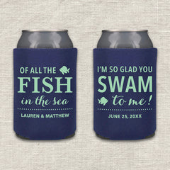 Of All the Fish in the Sea, I'm So Glad You Swam to Me Wedding Koozie