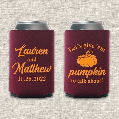 Let's Give 'Em Pumpkin To Talk About Wedding Koozie