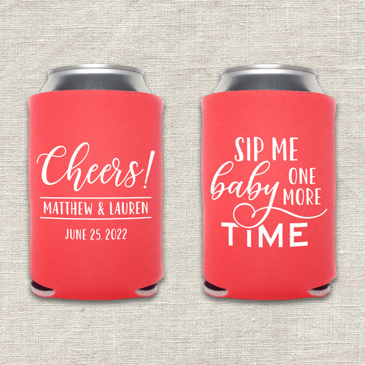 Sip Me Baby One More Time Wedding Koozie