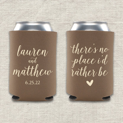 There's No Place I'd Rather Be Wedding Koozie