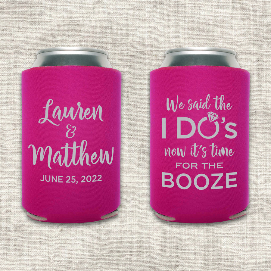 We Said the I Do's Now It's Time for the Booze Wedding Koozie
