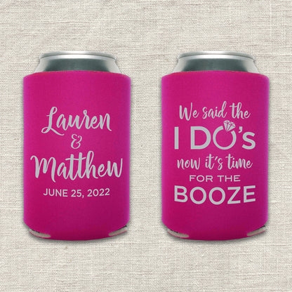 We Said the I Do's Now It's Time for the Booze Wedding Koozie