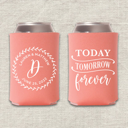 Today, Tomorrow, Forever Wedding Koozie