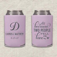 All Because Two People Fell In Love Wedding Koozie