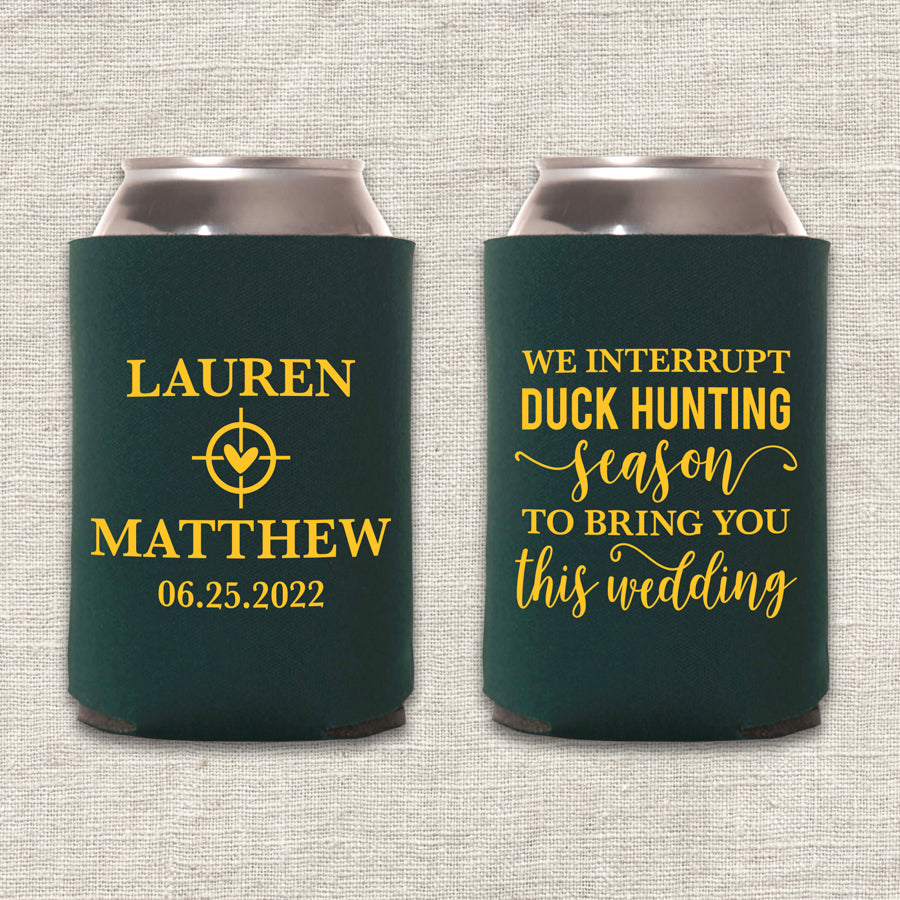 We Interrupt Duck Hunting Season Wedding Koozie